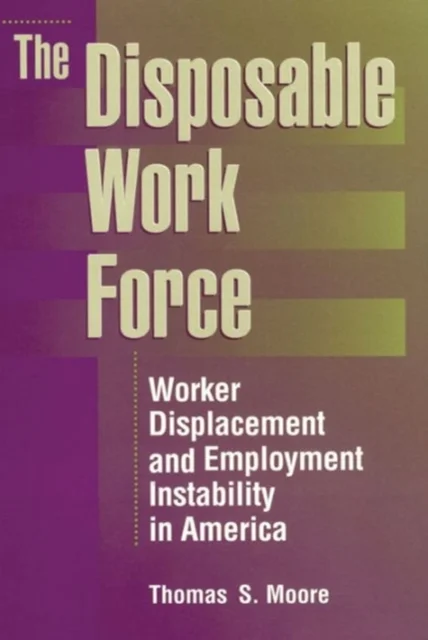 The Disposable Work Force
