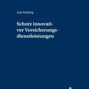 Schutz Innovativer Versicherungsdienstleistungen Schutz Innovativer Versicherungsdienstleistungen