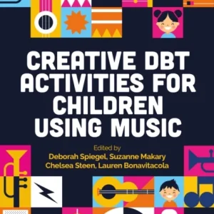 Creative DBT Activities for Children Using Music Creative DBT Activities for Children Using Music