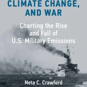 The Pentagon, Climate Change, and War The Pentagon, Climate Change, and War