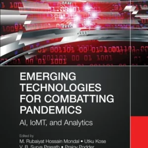 Emerging Technologies for Combatting Pandemics Emerging Technologies for Combatting Pandemics