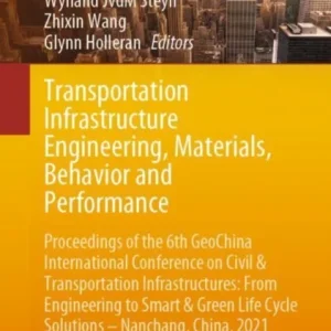 Transportation Infrastructure Engineering, Materials, Behavior and Performance Transportation Infrastructure Engineering, Materials, Behavior and Performance