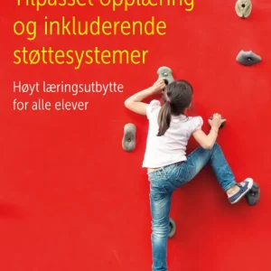 Tilpasset opplæring og inkluderende støttesystemer Tilpasset opplæring og inkluderende støttesystemer