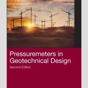 Pressuremeters in Geotechnical Design Pressuremeters in Geotechnical Design