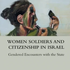 Women Soldiers and Citizenship in Israel