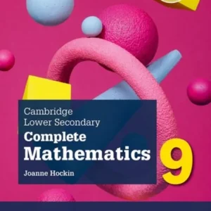 Cambridge Lower Secondary Complete Mathematics 9: Homework Book – Pack of 15 (Second Edition) Cambridge Lower Secondary Complete Mathematics 9: Homework Book – Pack of 15 (Second Edition)