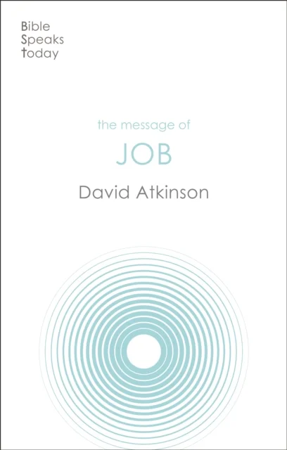 The Message of Job – Suffering And Grace