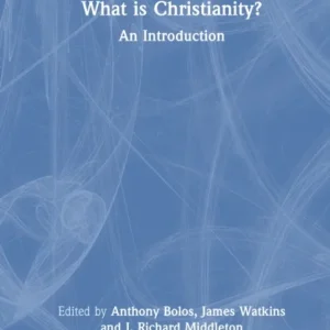 What is Christianity? What is Christianity?