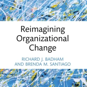 Reimagining Organizational Change Reimagining Organizational Change