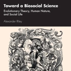 Toward a Biosocial Science Toward a Biosocial Science
