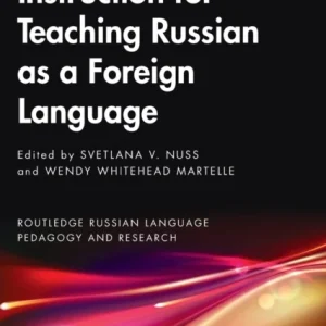 Task-Based Instruction for Teaching Russian as a Foreign Language Task-Based Instruction for Teaching Russian as a Foreign Language