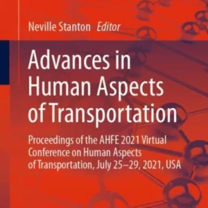 Advances in Human Aspects of Transportation Advances in Human Aspects of Transportation