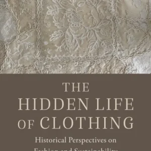 The Hidden Life of Clothing