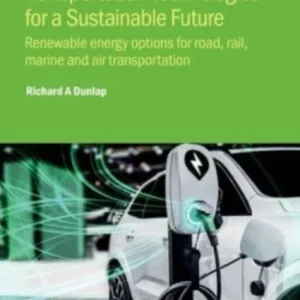 Transportation Technologies for a Sustainable Future Transportation Technologies for a Sustainable Future