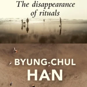 The Disappearance of Rituals The Disappearance of Rituals