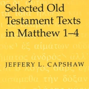 A Textlinguistic Analysis of Selected Old Testament Texts in Matthew 1-4