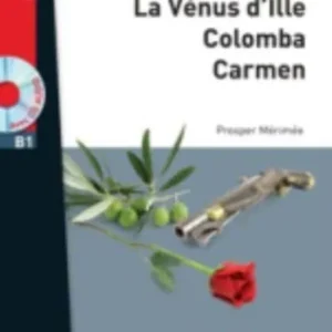 La Venus d’Ille, Carmen, Colomba + CD audio