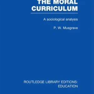 The Moral Curriculum The Moral Curriculum