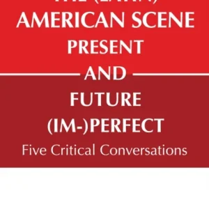 The (Latin) American Scene, Present and Future (Im-)Perfect The (Latin) American Scene, Present and Future (Im-)Perfect