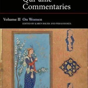 An Anthology of Qur’anic Commentaries, Volume II An Anthology of Qur’anic Commentaries, Volume II