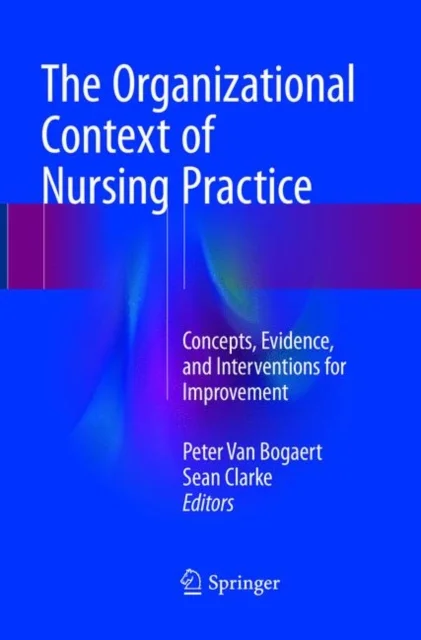 The Organizational Context of Nursing Practice