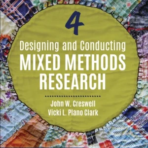 Designing and Conducting Mixed Methods Research – International Student Edition Designing and Conducting Mixed Methods Research – International Student Edition
