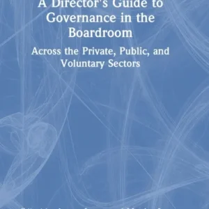 A Director&raquo;s Guide to Governance in the Boardroom