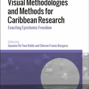 Visual Methodologies and Methods for Caribbean Research