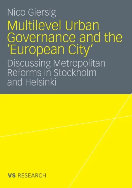 Multilevel Urban Governance and the 'European City'