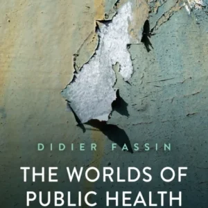 The Worlds of Public Health The Worlds of Public Health