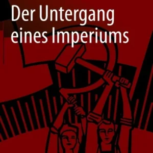 Der Untergang eines Imperiums