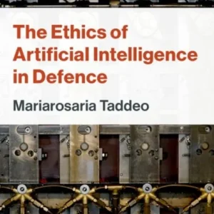 The Ethics of Artificial Intelligence in Defence