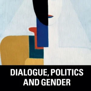 Dialogue, Politics and Gender Dialogue, Politics and Gender