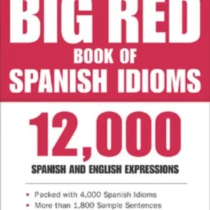 The Big Red Book of Spanish Idioms