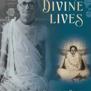 Divine Lives¿:¿The Descending Current of Bhakti Divine Lives¿:¿The Descending Current of Bhakti