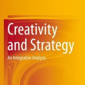 Creativity and Strategy Creativity and Strategy