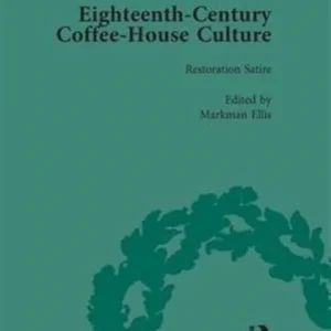 Eighteenth-Century Coffee-House Culture, vol 1 Eighteenth-Century Coffee-House Culture, vol 1