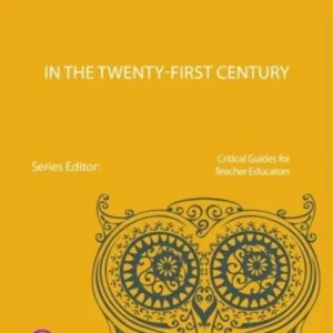 Teacher Educators in the Twenty-first Century
