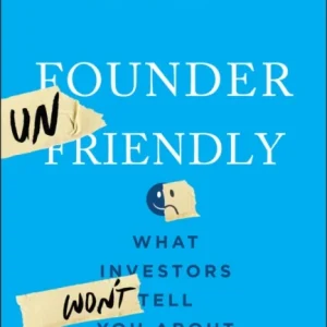 Founder Unfriendly Founder Unfriendly