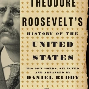 Theodore Roosevelt&raquo;s History of the United States