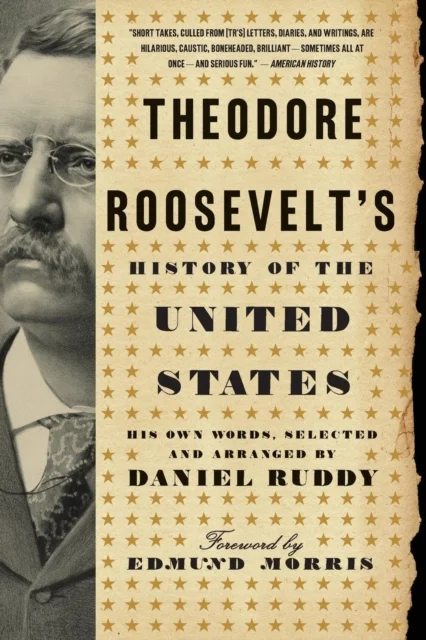 Theodore Roosevelt''s History of the United States