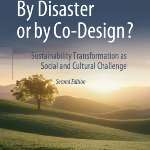 By Disaster or by Co-Design? By Disaster or by Co-Design?