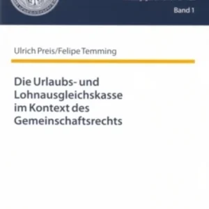 Die Urlaubs- und Lohnausgleichskasse im Kontext des Gemeinschaftsrechts