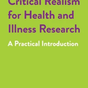 Critical Realism for Health and Illness Research Critical Realism for Health and Illness Research