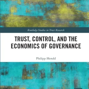 Trust, Control, and the Economics of Governance