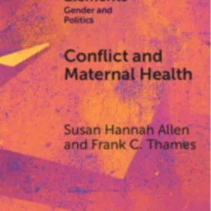 Conflict and Maternal Health Conflict and Maternal Health