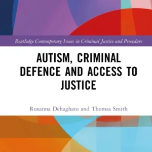 Autism, Criminal Defence and Access to Justice Autism, Criminal Defence and Access to Justice