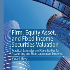 Firm, Equity Asset, and Fixed Income Securities Valuation Firm, Equity Asset, and Fixed Income Securities Valuation