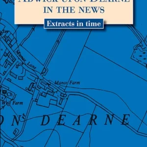 ADWICK UPON DEARNE IN THE NEWS ADWICK UPON DEARNE IN THE NEWS