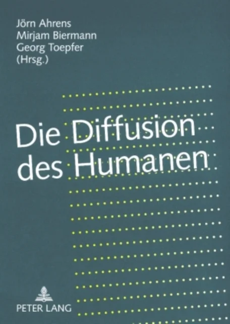 Die Diffusion des Humanen